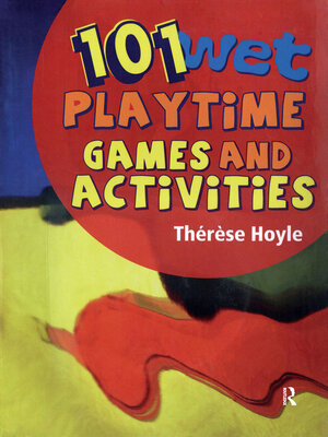 cover image of 101 Wet Playtime Games and Activities